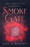 [The Elements of Kamdaria 06] • Smoke Gate